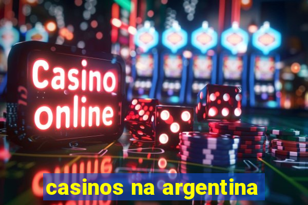 casinos na argentina